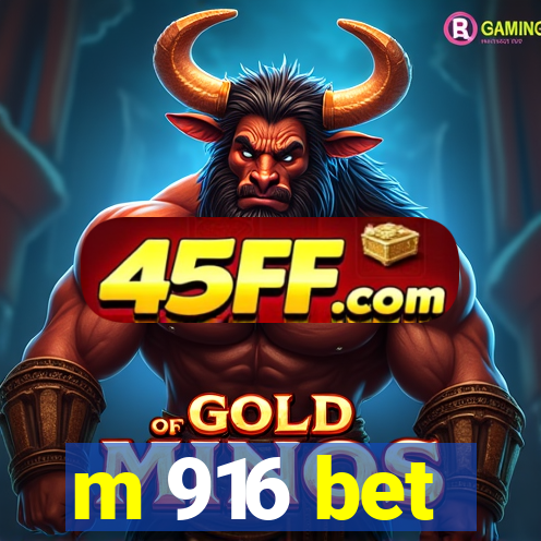 m 916 bet